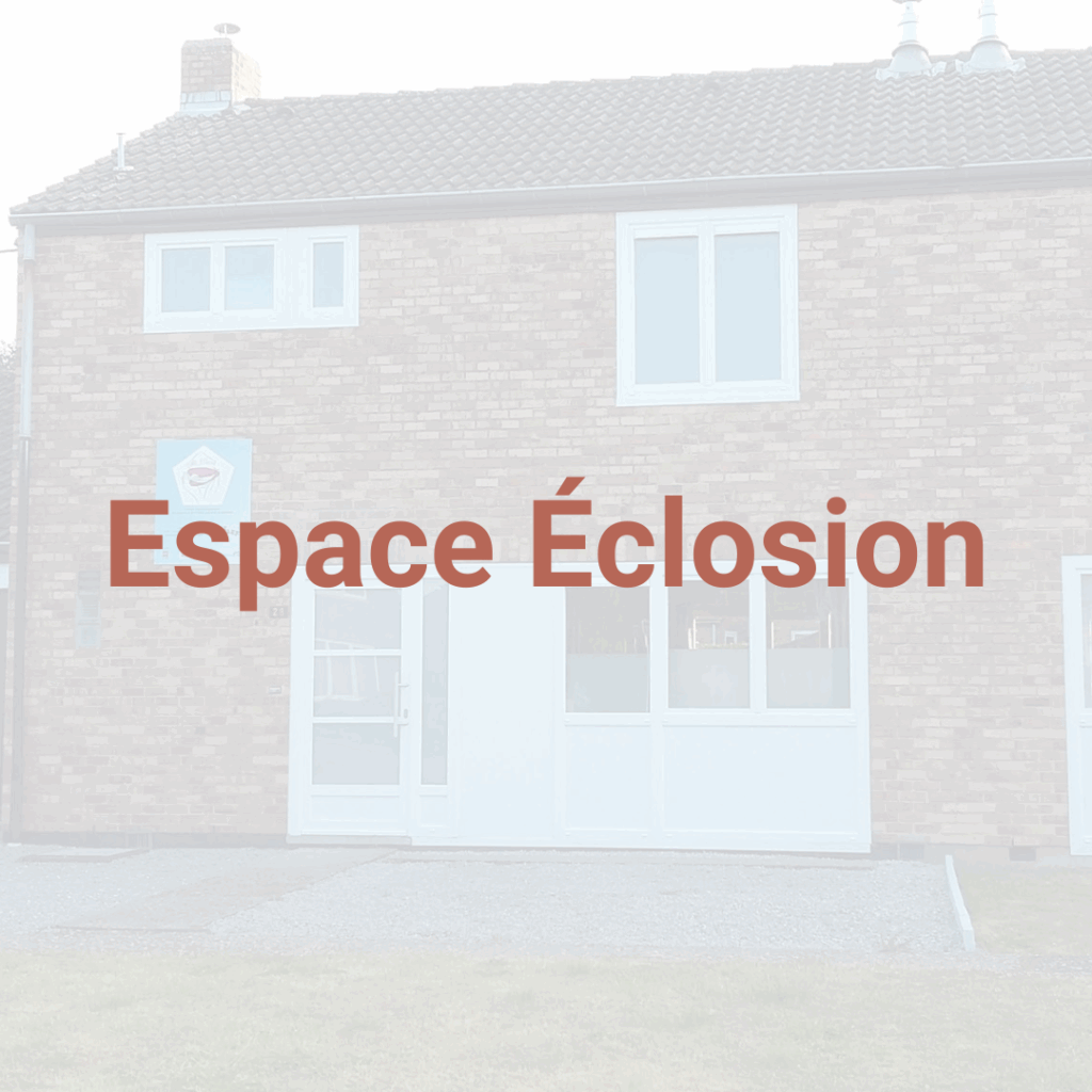 Espace Eclosion Espace Éclosion