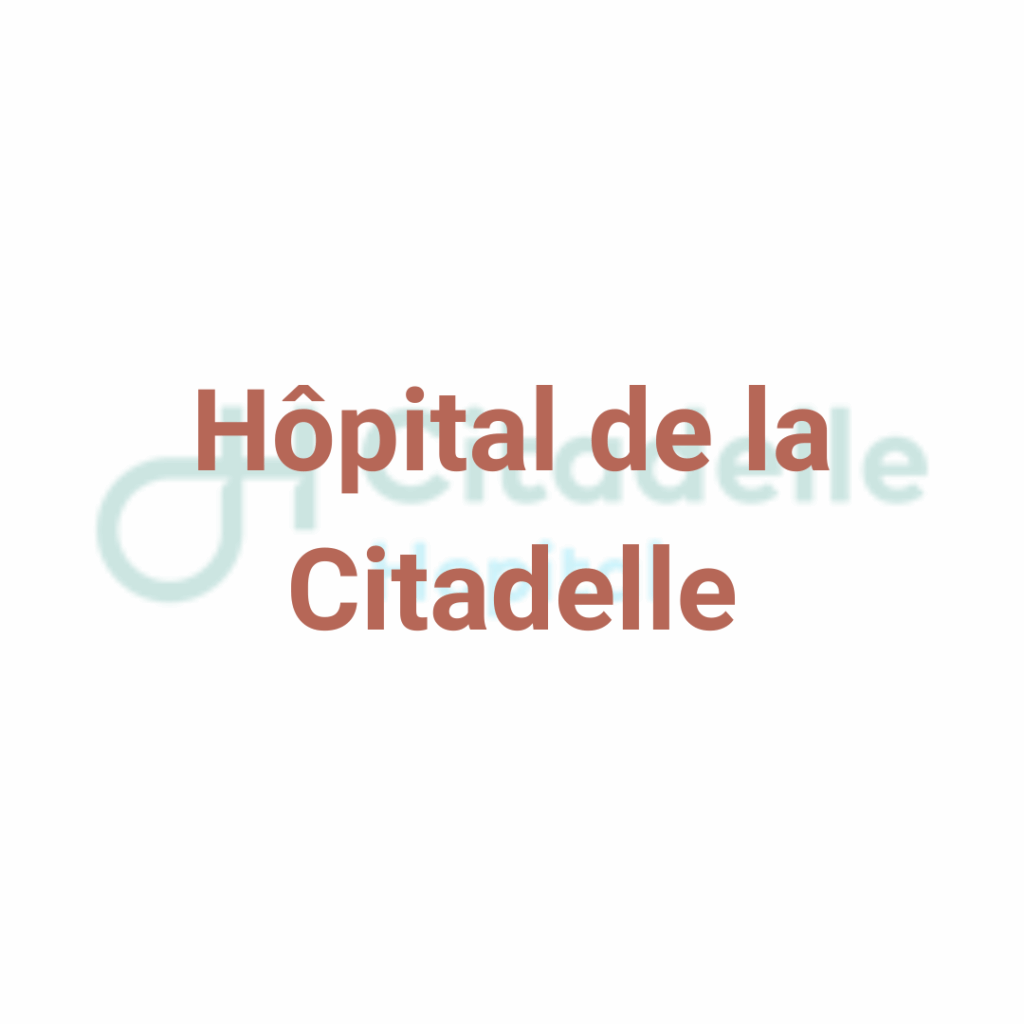 Hôpital de la Citadelle Hopital de la Citadelle