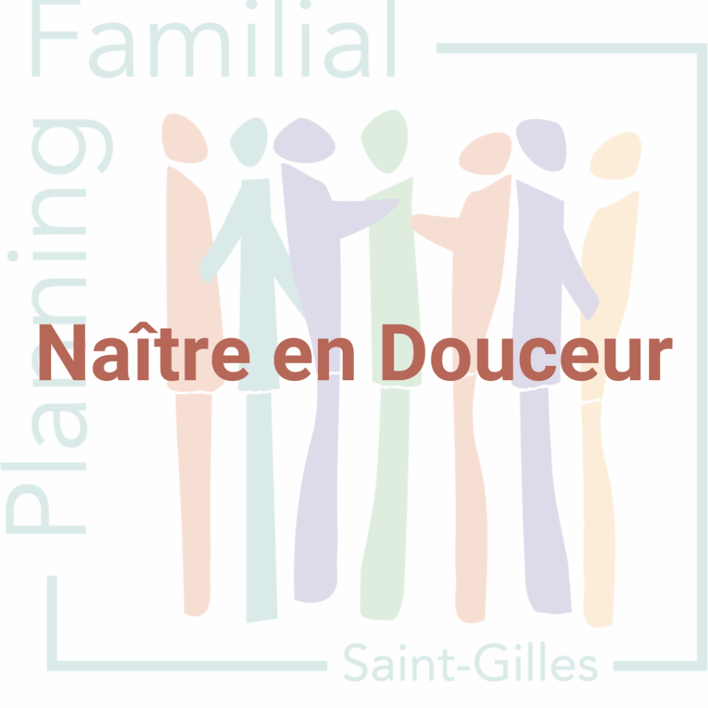 Planning Familial Saint-Gilles Naitre en Douceur Naître en Douceur