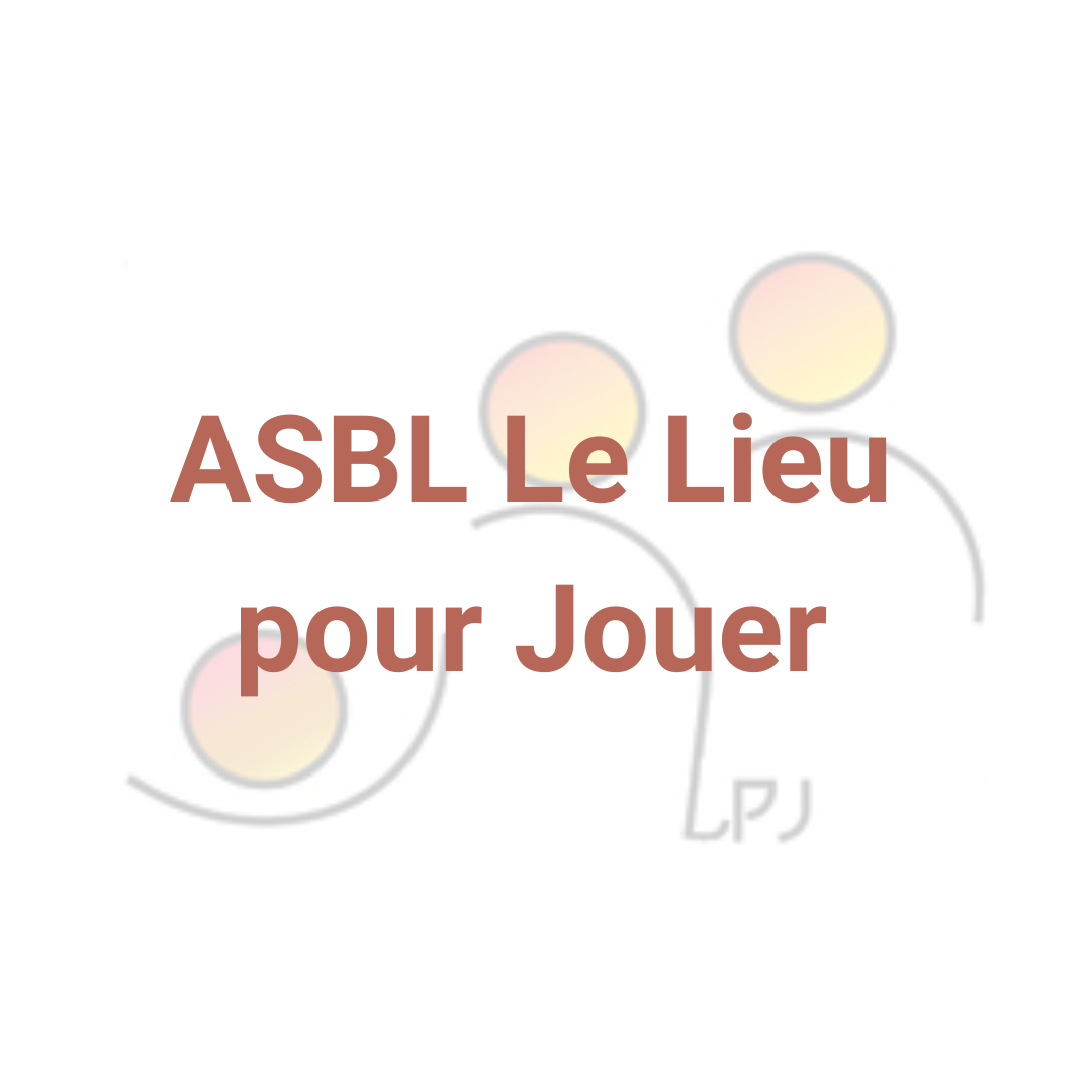 ASBL Le Lieu pour Jouer ​